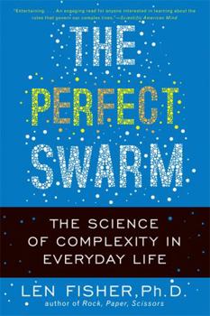 Paperback The Perfect Swarm: The Science of Complexity in Everyday Life Book