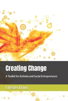 Paperback Creating Change: A Toolkit for Activists and Social Entrepreneurs Book