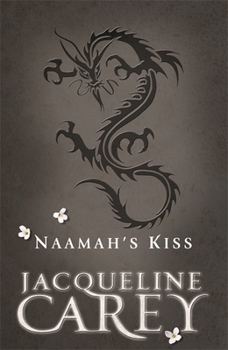 Naamah's Kiss - Book #7 of the Kushiel's Universe