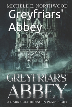 Paperback Greyfriars' Abbey: A dark cult hiding in plain sight Book
