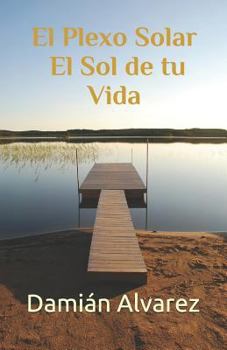 Paperback El Plexo Solar, el Sol de tu Vida [Spanish] Book