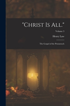 Paperback "Christ Is All.": The Gospel of the Pentateuch; Volume 3 Book