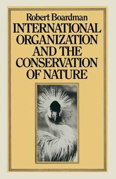 Paperback International Organization and the Conservation of Nature Book