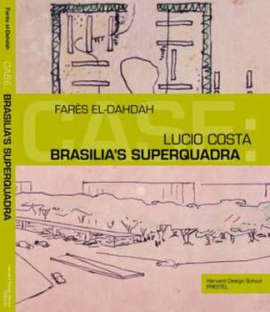 Paperback Lucio Costa: Brasilia's Superquadra [German] Book