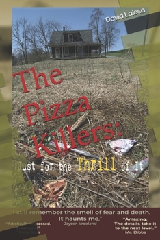 Paperback The Pizza Killers: : Just For the THRILL of It Book