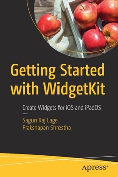 Paperback Getting Started with Widgetkit: Create Widgets for IOS and Ipados Book