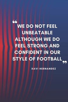 XAVI HERNANDEZ  Quote Planner For Fc Barcelona Fans: Lined Notebook / Journal Gift, 120 Pages, 6x9, Soft Cover, Matte Finish