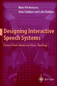 Paperback Designing Interactive Speech Systems: From First Ideas to User Testing Book