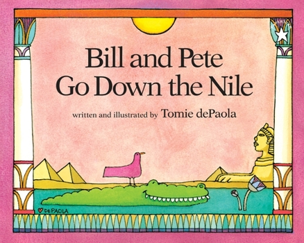 Bill and Pete Go Down the Nile (Paperstar) - Book  of the Bill and Pete