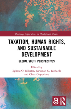 Hardcover Taxation, Human Rights, and Sustainable Development: Global South Perspectives Book