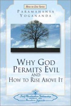Paperback Why God Permits Evil and How to Rise Above It Book