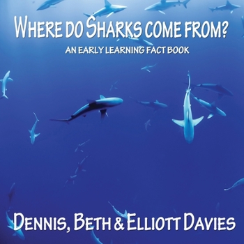 Paperback Where do Sharks Come From?: An Early Learning Fact Book