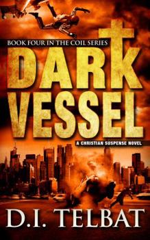 Dark Vessel - Book #4 of the COIL