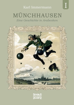 Paperback Münchhausen. Band 1: Eine Geschichte in Arabesken [German] Book