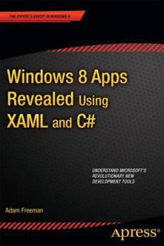 Paperback Windows 8 Apps Revealed Using XAML and C#: Using XAML and C# Book