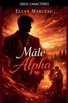 Mâle alpha (French Edition)