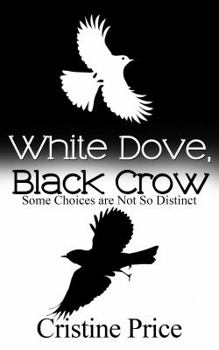 Paperback White Dove, Black Crow Book