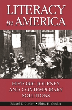 Hardcover Literacy in America: Historic Journey and Contemporary Solutions Book