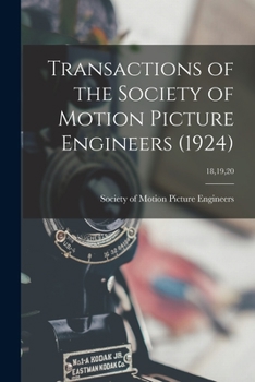 Paperback Transactions of the Society of Motion Picture Engineers (1924); 18,19,20 Book