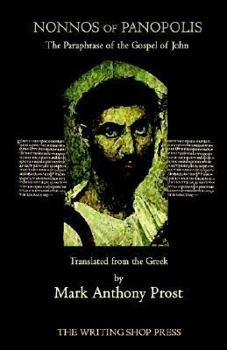 Nonnos of Panopolis: The Paraphrase of the Gospel of John