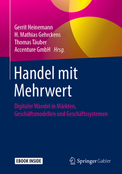 Hardcover Handel Mit Mehrwert: Digitaler Wandel in Märkten, Geschäftsmodellen Und Geschäftssystemen [German] Book