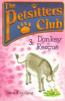 Paperback The Petsitter's Club: 3. Donkey Rescue Book