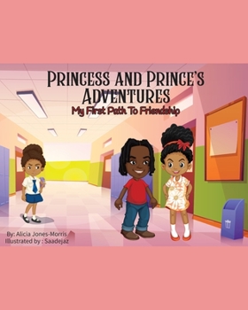 Paperback Princess and Prince's Adventures: My First Path To Friendship Book