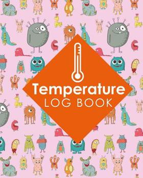 Paperback Temperature Log Book: Daily Food Temperature Log Sheets, Refrigerator Temperature Log Sheet, Fridge Freezer Temperature Control Sheets, Temp Book