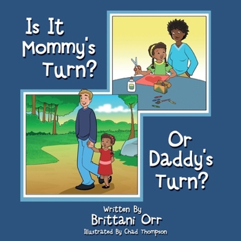 Paperback Is it Mommy's Turn or Daddy's Turn? Book