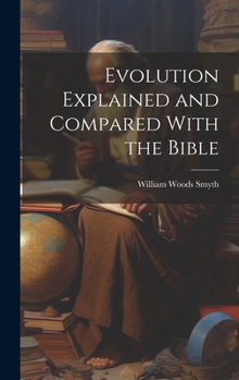 Hardcover Evolution Explained and Compared With the Bible Book