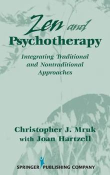 Hardcover Zen and Psychotherapy: Integrating Traditional and Nontraditional Approaches Book