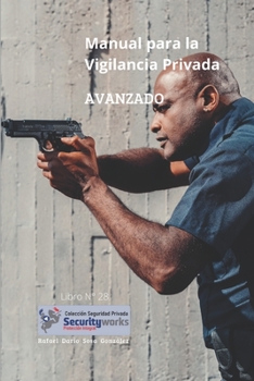 Paperback Manual para la Vigilancia Avanzado: Manual Seguridad Avanzado [Spanish] Book