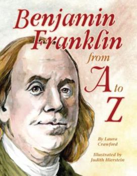 Hardcover Benjamin Franklin from A to Z Book
