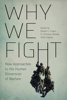 Paperback Why We Fight: New Approaches to the Human Dimension of Warfare Book