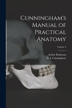 Cunningham's Manual of Practical Anatomy - Volume III: Head, Neck and Brain