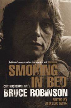 Paperback Smoking in Bed: Conversations with Bruce Robinson Book