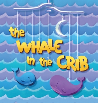Hardcover The Whale in the Crib Book