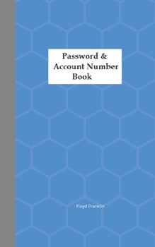 Password and Account Number Book : Never Forget the Password Again