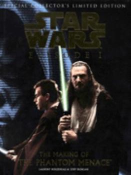 Star Wars: Episode I - The Making of the Phantom Menace - Book #1 of the Making of Star Wars