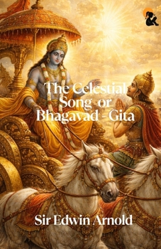 The Celestial Song Or Bhagavad - Gita Sir Edwin Arnold Paperback Edition Sasa Publishing Classic Series 2026