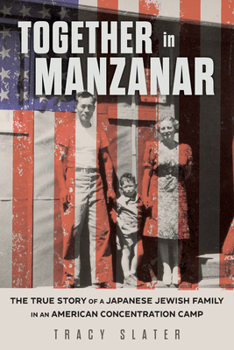 Hardcover Together in Manzanar: The True Story of a Japanese Jewish Family in an American Concentration Camp Book