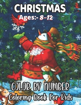 Paperback Christmas Ages 8-12 Color By Number Coloring Book For Kids: Santa Claus, reindeers, elves coloring pages and more! Book