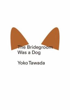Paperback The Bridegroom Was a Dog Book