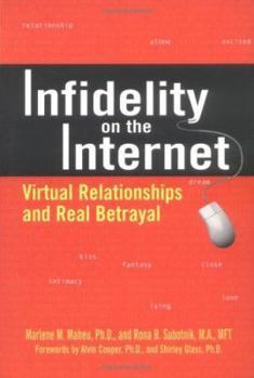 Paperback Infidelity on the Internet: Virtual Relationships and Real Betrayal Book