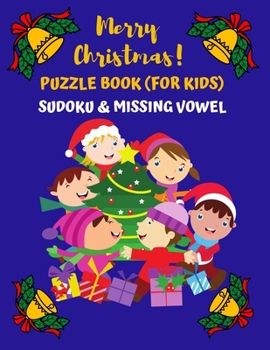 Paperback Merry Christmas Puzzle Book (for Kids) Sudoku & Missing Vowel: CHILDREN ACTIVITY BOOK (8.5"x11'') Large size Book