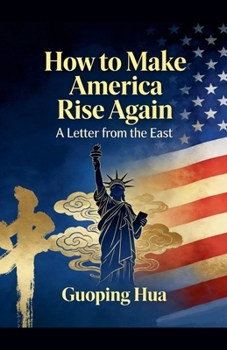 Paperback How to Make America Rise Again -- A Letter from the East Book
