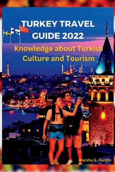Paperback Turkey travel guide 2022: Knowledge about Turkish Culture and Tourism Book