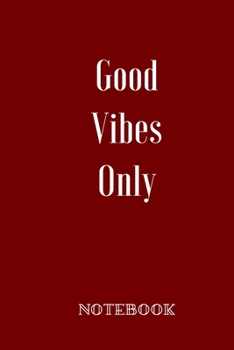 Journal And Planner "Good vibes only": Bullet Journal /Notebook/Journal Gift 120 page, Lined, 6" x 9" (15.2 x 22.9 cm)