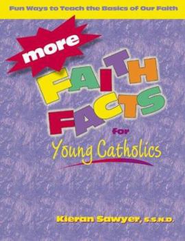 Spiral-bound More Faith Facts for Young Catholics: Fun Ways to Teach the Basics of Our Faith Book