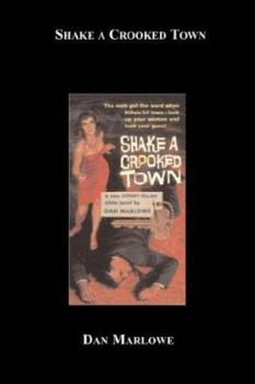 Paperback Shake A Crooked Town Book